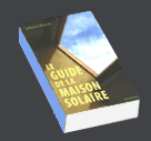 Le guide de la maison solaire