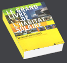 Le grand livre de l'habitat solaire